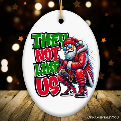 They Not Like Us Swag Santa Ornament, Funky Winter Guardian for Christmas Gift| OrnamentallyYou