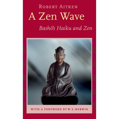 A Zen Wave - by  Matsuo Basho (Paperback)