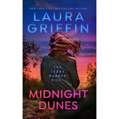 Midnight Dunes - (The Texas Murder Files) by  Laura Griffin (Paperback)