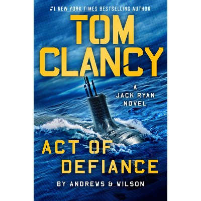 Tom Clancy Act of Defiance - (Jack Ryan Novels) by Brian Andrews & Jeffrey Wilson