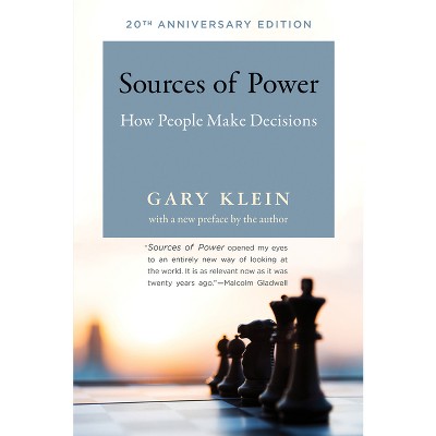 Sources of Power, 20th Anniversary Edition - 20th Edition by  Gary A Klein (Paperback)