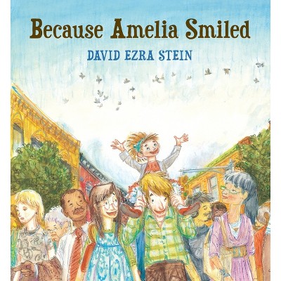 Because Amelia Smiled - by David Ezra Stein