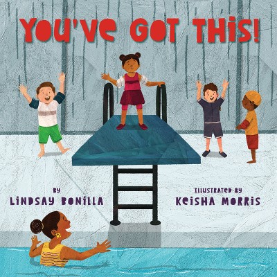 You've Got This! - by  Lindsay Bonilla (Hardcover)