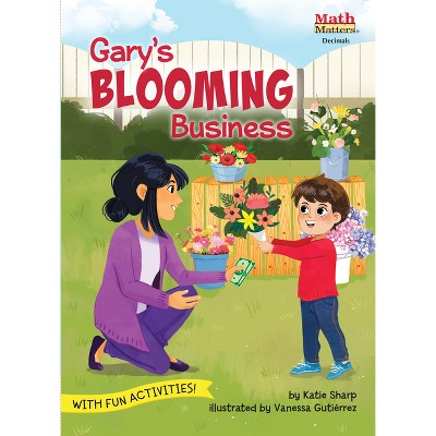Gary's Blooming Business - (Math Matters) by  Katie Sharp (Paperback)