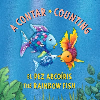 El Pez Arcoíris: A Contar / The Rainbow Fish: Counting - by  Marcus Pfister (Board Book)