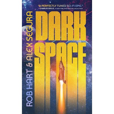 Dark Space - by Alex Segura & Rob Hart
