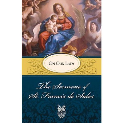 The Sermons of St. Francis de Sales - 2nd Edition (Paperback)