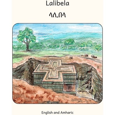 Lalibela - by  Ready Set Go Books (Paperback)