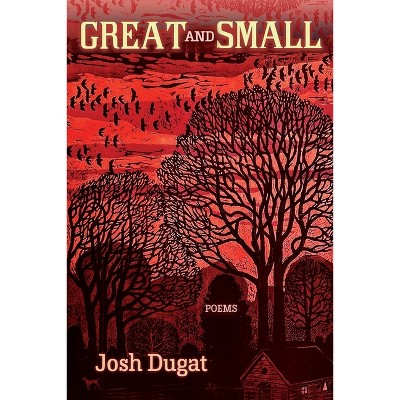 Great and Small - by Josh Dugat