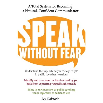 Speak Without Fear - by  Ivy Naistadt (Paperback)