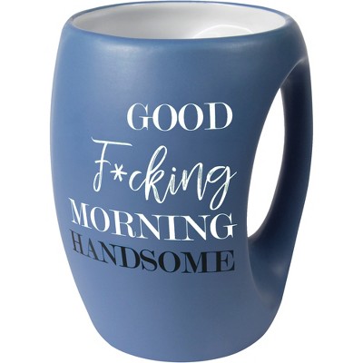 Pavilion Gift Company - Good F*cking Morning Handsome - 16 oz Cup - Drinkware