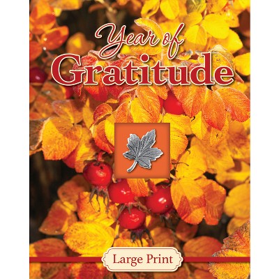 Year of Gratitude - Large Print (Daily Prayer Books) - (Deluxe Prayer Book) by  Publications International Ltd (Hardcover)