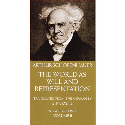 The World as Will and Representation, Vol. 2 - 2nd Edition by  Arthur Schopenhauer (Paperback)