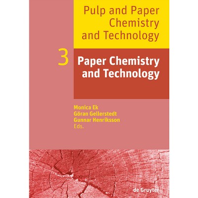 Paper Chemistry and Technology - by  Monica Ek & Göran Gellerstedt & Gunnar Henriksson (Paperback)