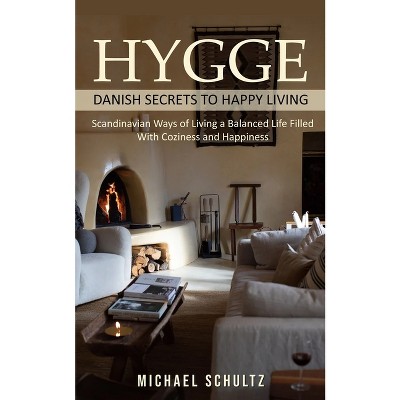 Hygge - by  Michael Schultz (Paperback)