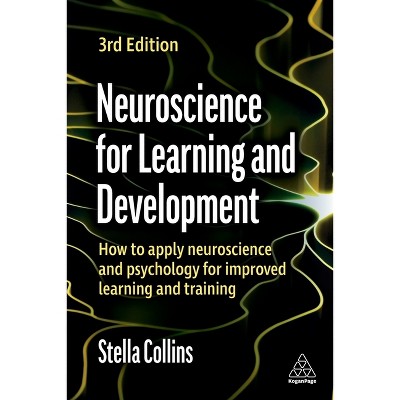 Neuroscience for Learning and Development - 3rd Edition by  Stella Collins (Paperback)