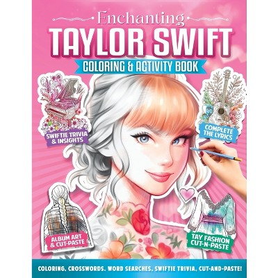 Enchanting Taylor Swift Coloring and Activity Book - by  Jennifer T Swift (Paperback)