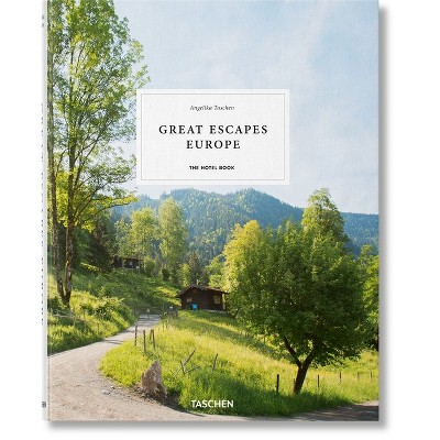 Great Escapes Europe. the Hotel Book - by  Angelika Taschen (Hardcover)