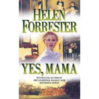 Yes, Mama - by  Helen Forrester (Paperback)