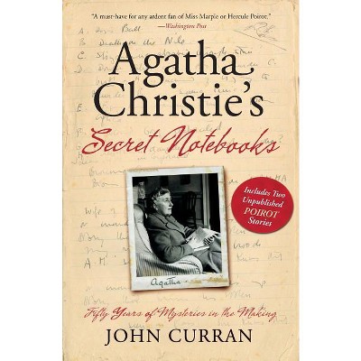 Agatha Christie's Secret Notebooks - by  John Curran (Paperback)