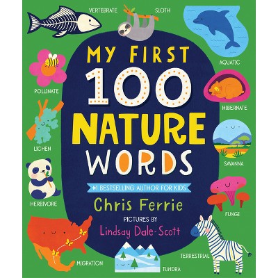 My First 100 Nature Words - (My First Steam Words) by  Chris Ferrie (Board Book)