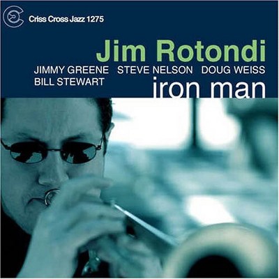Jim Rotondi Quintet - Iron Man (CD)