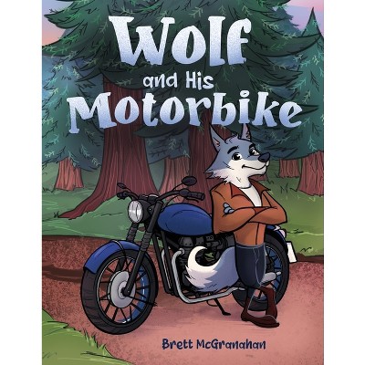 Wolf and His Motorbike - by Brett McGranahan
