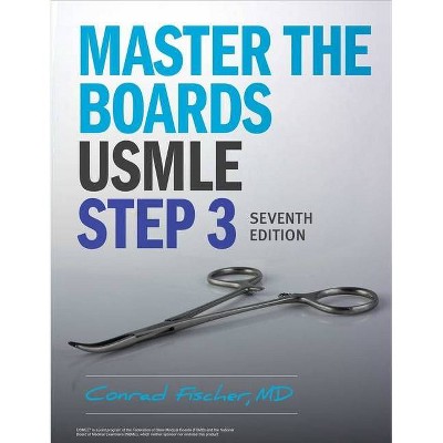 Master the Boards USMLE Step 3 7th Ed. - 7th Edition by  Conrad Fischer (Paperback)