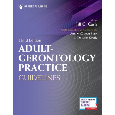 Adult-Gerontology Practice Guidelines - 3rd Edition by  Jill C Cash (Paperback)