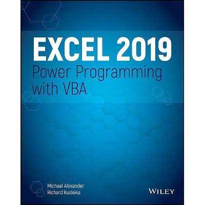 Excel 2019 Power Programming with VBA - by  Michael Alexander & Dick Kusleika (Paperback)