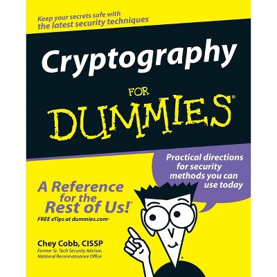 Cryptography for Dummies - by  Chey Cobb (Paperback)