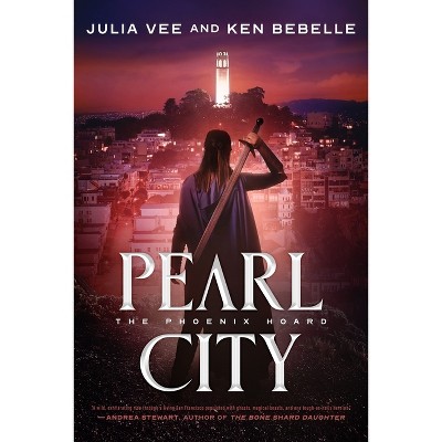 Pearl City - (Phoenix Hoard) by  Julia Vee & Ken Bebelle (Hardcover)