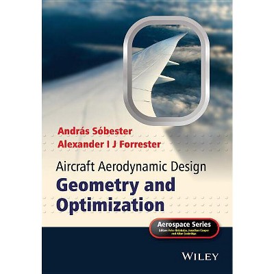Aircraft Aerodynamic Design - (Aerospace) by  András Sóbester & Alexander I J Forrester (Hardcover)