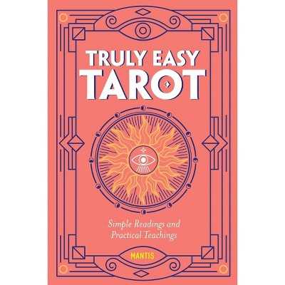 Truly Easy Tarot - by  Mantis (Paperback)