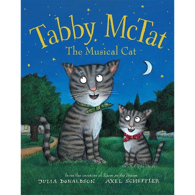 Tabby McTat, the Musical Cat - by  Julia Donaldson (Paperback)