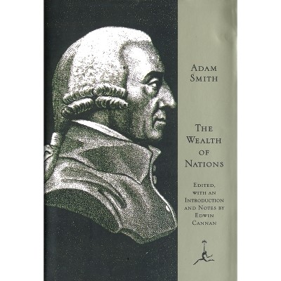 The Wealth of Nations - (Modern Library (Hardcover)) by  Adam Smith (Hardcover)