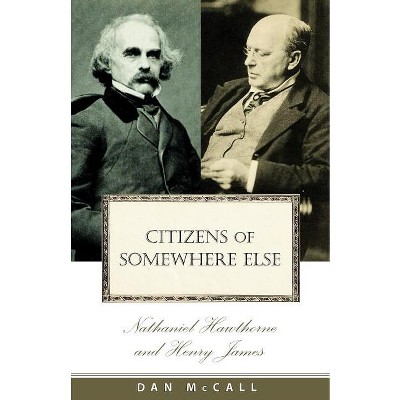 Citizens of Somewhere Else - by  Dan E McCall (Paperback)