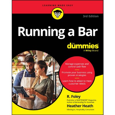 Running a Bar for Dummies - 3rd Edition by  R Foley & Heather Heath (Paperback)
