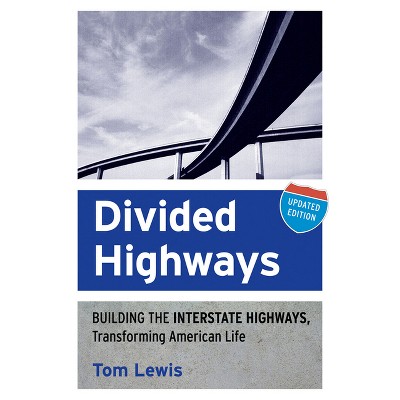 Divided Highways - 2nd Edition by  Tom Lewis (Paperback)