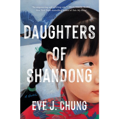 Daughters of Shandong - by Eve J Chung