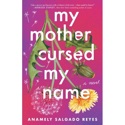 My Mother Cursed My Name - by  Anamely Salgado Reyes (Paperback)