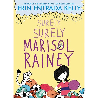 Surely Surely Marisol Rainey - (Maybe Marisol) by  Erin Entrada Kelly (Paperback)