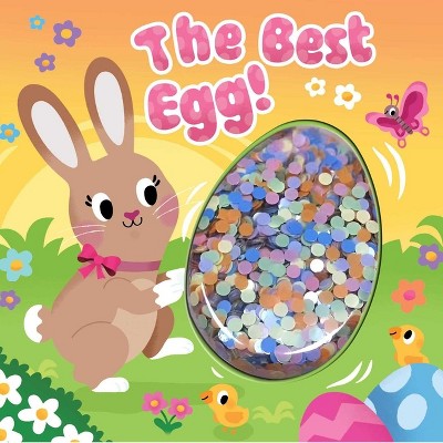 The Best Egg - (Sequin Shaker) by  Editors of Silver Dolphin Books (Board Book)