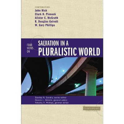 Four Views on Salvation in a Pluralistic World - (Counterpoints: Bible and Theology) by  Zondervan (Paperback)