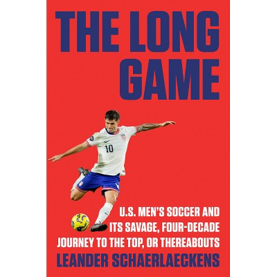 The Long Game - by  Leander Schaerlaeckens (Hardcover)
