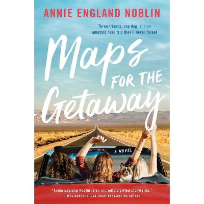 Maps for the Getaway - by  Annie England Noblin (Paperback)