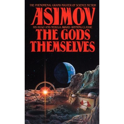 The Gods Themselves - (Nemesis Bantam Spectra Book) by  Isaac Asimov (Paperback)