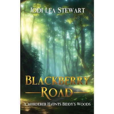 Blackberry Road - by  Jodi Lea Stewart (Paperback)