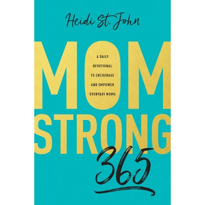 Momstrong 365 - by  St John Heidi (Paperback)