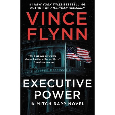 Executive Power - (Mitch Rapp Novel) by  Vince Flynn (Paperback)